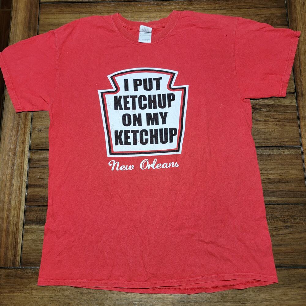 New Orleans Red Unisex Tee "I Put Ketchup On My Ketchup" - Size Large